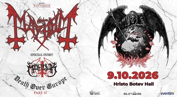 MAYHEM водят Death Over Europe Tour в София със специалното участие на MARDUK